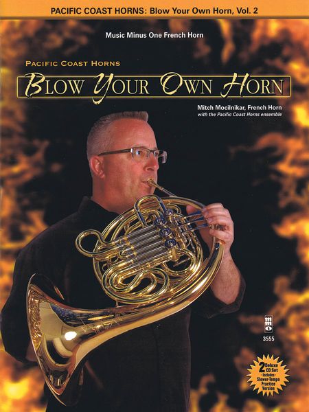 Pacific Coast Horns, Vol. 2 - Blow Your Own Horn : For French Horn.