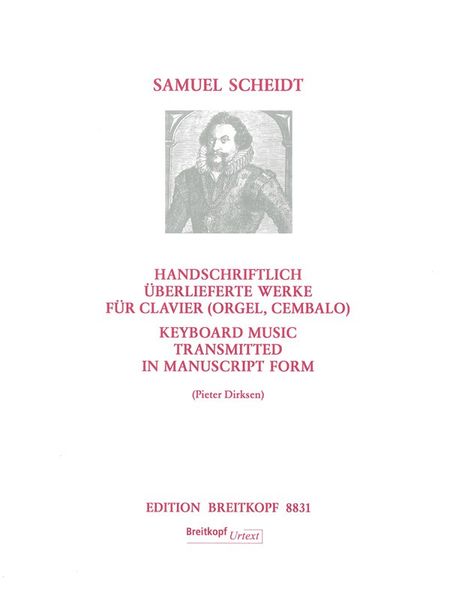 Handschriften Überlieferte Werke : Für Clavier (Orgel, Cembalo) / edited by Peter Dirksen.