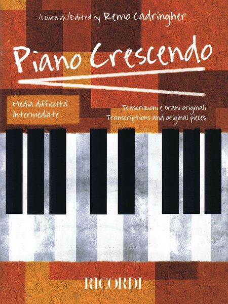 Piano Crescendo : Intermediate / edited by Remo Cadringher.