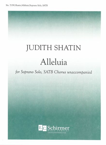 Alleluia : For Soprano Solo and SATB Chorus Unaccompanied.