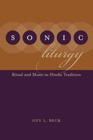 Sonic Liturgy : Ritual and Music In Hindu Tradition.