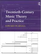 Twentieth-Century Music Theory and Practice.