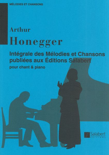 Integrale Des Melodies Et Chansons Publiees Aux Editions Salabert : For Voice and Piano.