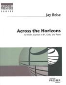 Across The Horizons : For Violin, Clarinet In B Flat, Cello and Piano (2004).