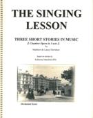 Singing Lesson - Three Short Stories In Music : Chamber Opera In Three Acts.