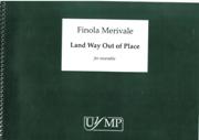 Land Way Out Of Place : For Ensemble (2011).