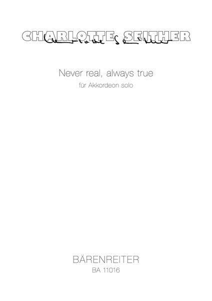 Never Real, Always True : Für Akkordeon Solo (2008).