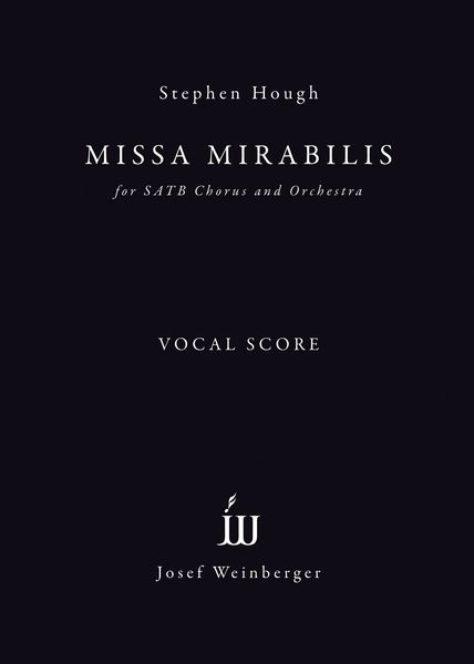 Missa Mirabilis : For SATB Chorus and Orchestra.