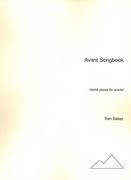 Avant Songbook : Twelve Pieces For Quartet (2004-2008).