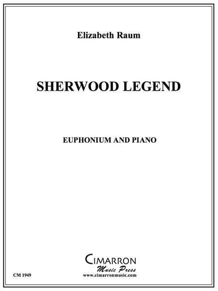 Sherwood Legend : For Euphonium and Piano.
