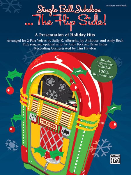 Jingle Bell Jukebox... The Flip Side : A Presentation Of Holiday Hits arranged For 2-Part Voices.