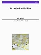 Air and Adorable Blues : For Flute, Violin, Viola and Cello (2010).