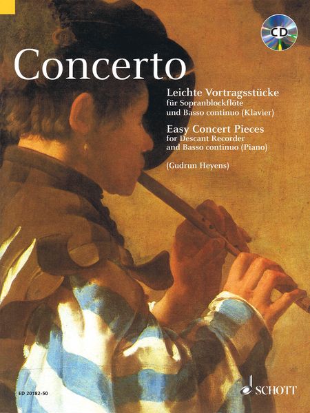 Concerto - Easy Concert Pieces : For Descant Recorder & Basso Continuo (Piano) / Ed. Gudrun Heyens.