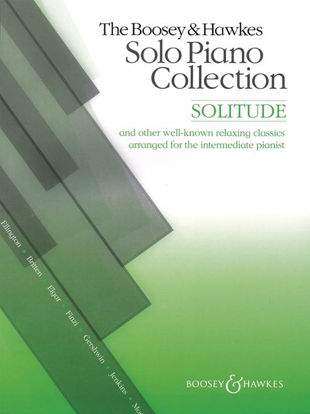 Solitude, and Other Well-Known Relaxing Classics : arranged For The Intermediate Pianist.