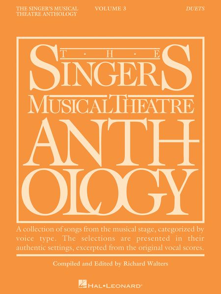 Singer's Musical Theatre Anthology : Duets, Vol. 3.