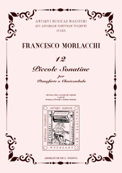 12 Piccole Sonatine : Per Pianoforte O Clavicembalo / Ed. Francesco Fiorelli & Stefano Guaiana.