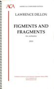 Figments and Fragments : For Orchestra (2010).