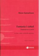 Fantasia I Cirkel = Fantasia In A Circle : For Flute, Violin, Violoncello and Piano (2011).