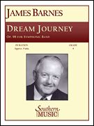 Dream Journey : A Tone Poem For Symphonic Band, Op. 98.