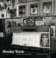 Honky Tonk : Portraits Of Country Music.