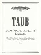 Lady Mondegreen's Dances : For Flute, Clarinet, Violin, Violoncello, Percussion & Piano.