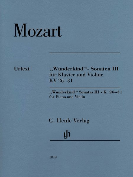 Wunderkind-Sonaten III, K. 26-31 : Für Klavier und Violine / edited by Wolf-Dieter Seiffert.