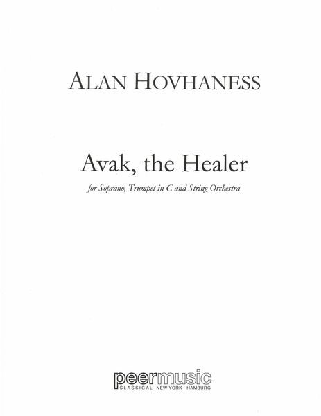 Avak The Healer : For Soprano, Trumpet and String Orchestra.