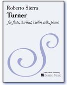 Turner : For Flute, Clarinet, Violin, Cello and Piano.