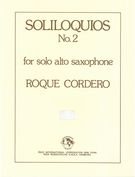 Soliloquios No. 2 : For Unaccompanied Alto Saxophone.