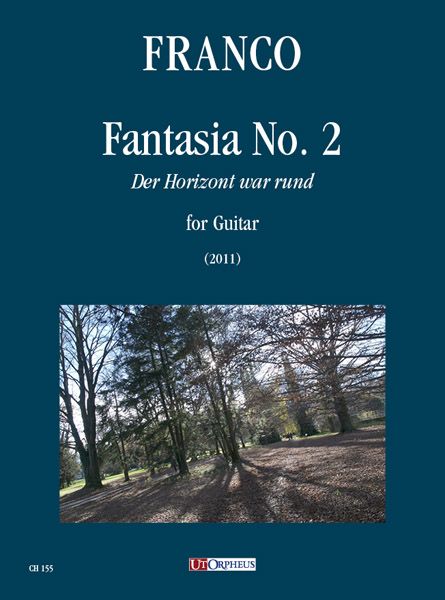 Fantasia No. 2 - der Horizont War Rund : For Guitar (2011).