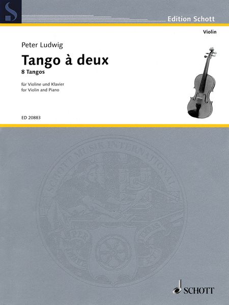 Tango A Deux : 8 Tangos For Violin and Piano.