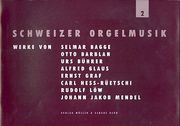 Schweizer Orgelmusik, 2.