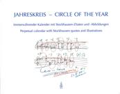 Jahreskreis - Circle Of The Year : Perpetual Calendar With Stockhausen Quotes and Illustrations.