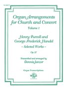 Organ Arrangements For Church and Concert, Vol. 1 : Henry Purcell and George Frederick Handel.