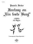 Fantasy On Ein Feste Burg : For Organ (2002).