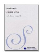 Cradle Song : For SATB Chorus, A Cappella.