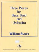 Three Pieces : For Blues Band and Orchestra.