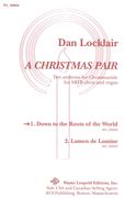 Christmas Pair - 1. Down To The Roots Of The World : For SATB Chorus With Organ Accompaniment.