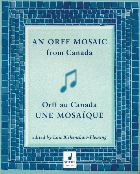 Orff Mosaic From Canada / edited by Lois Birkenshaw-Fleming.