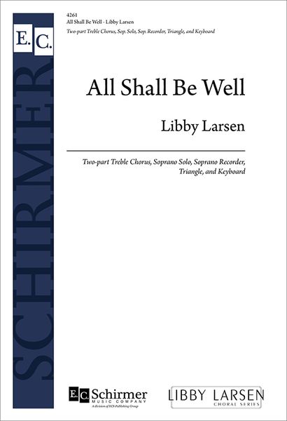 All Shall Be Well : For Soprano Solo, SA, Soprano Recorder, Triangle & Keyboard [Easter].