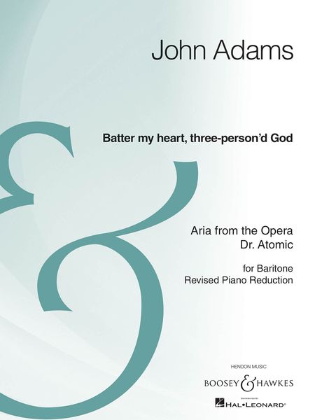 Batter My Heart, Three-Person'd God - Aria Excerpt From The Opera Dr. Atomic : For Baritone & Piano.