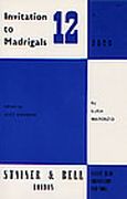 Invitation To Madrigals, Book 12 / edited by Thurston Dart.