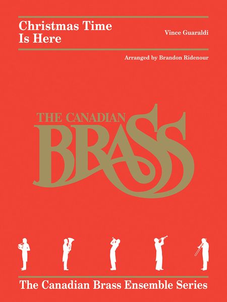 Christmas Time Is Here : For Brass Quintet / arranged by Brandon Ridenour.