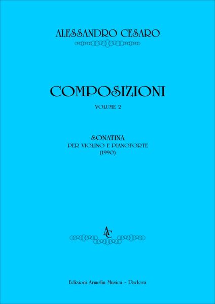 Composizioni, Vol. 2 : Sonatina Per Violino E Pianoforte (1990).