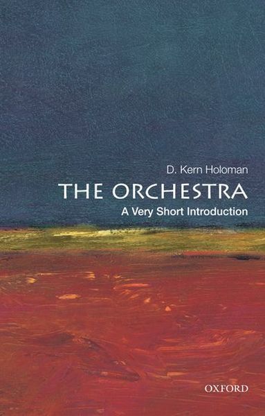 The Orchestra : A Very Short Introduction.