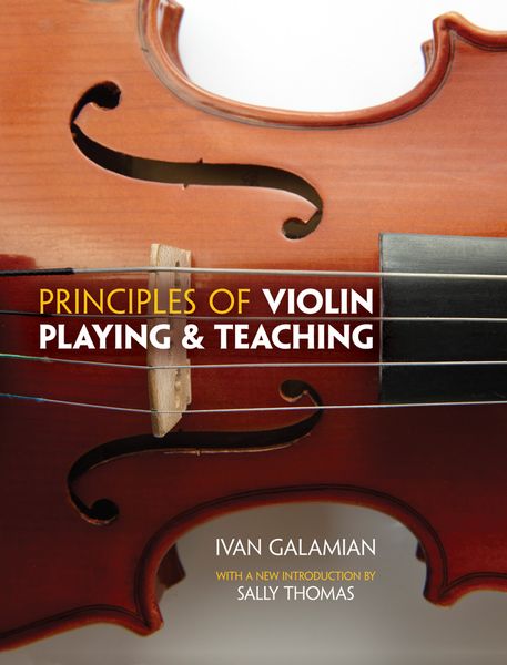 Principles Of Violin Playing and Teaching.