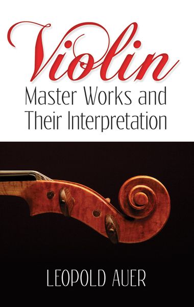 Violin Master Works and Their Interpretation.