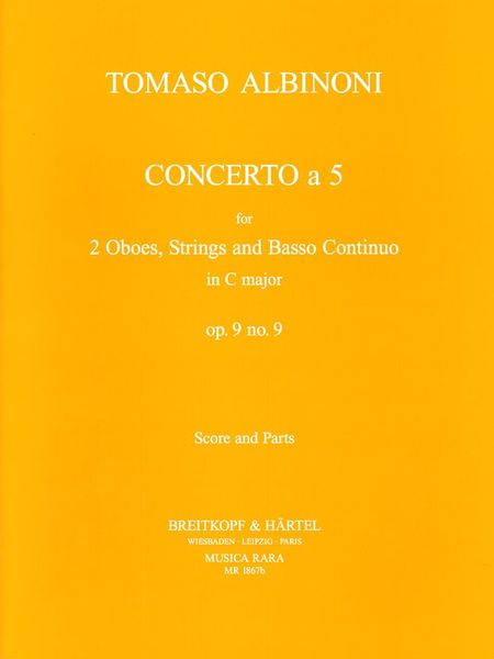 Concerto A 5 In C, Op. 9/9 : For 2 Oboes, Strings and Continuo / edited by Franz Giegling.