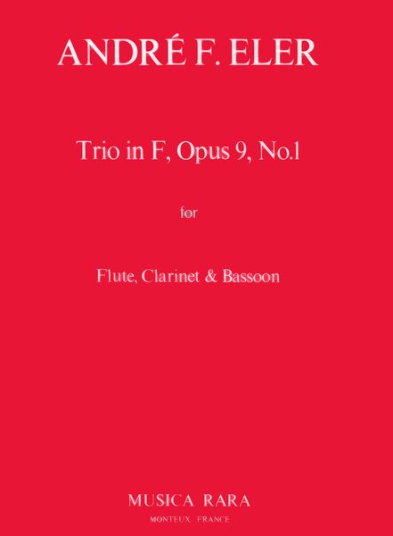Trio In F, Op. 9 No. 1 : For Flute, Clarinet and Bassoon / edited by György Balassa.