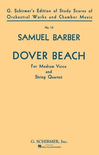 Dover Beach, Op. 3 : For Medium Voice and String Quartet.